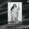 Ariadne Staples - From Good Goddess to Vestal Virgins. Sex and Category in Roman Religion (Retail)