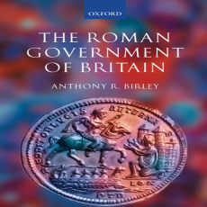 Anthony R. Birley - The Roman Government of Britain Anthony R. Birley - The Roman Government of Britain